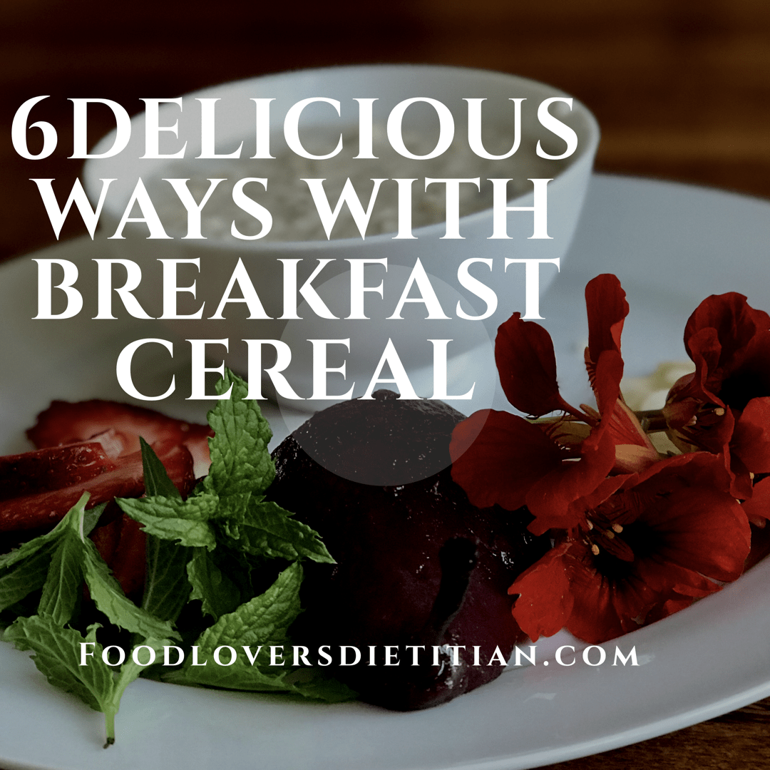 6 Easy Breakfast Creations with Cereal